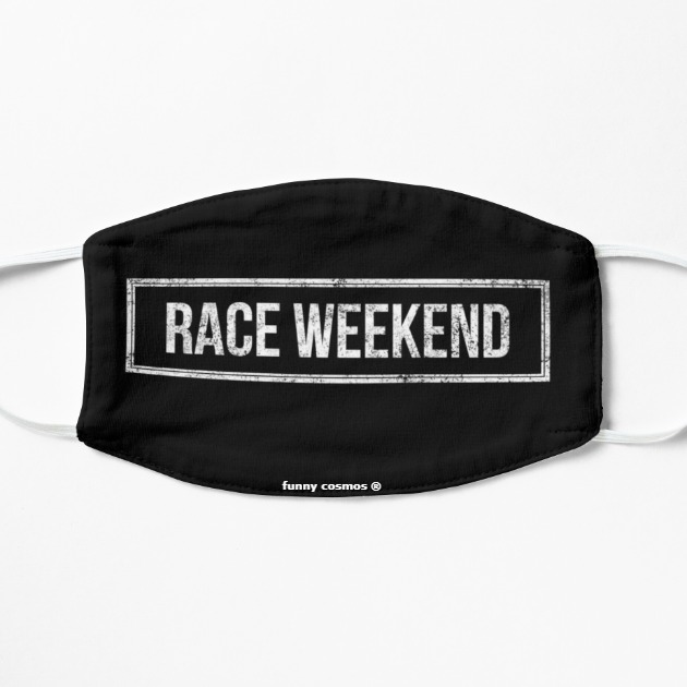 Race Weekend Flat Mask, Face Mask, Cloth Mask